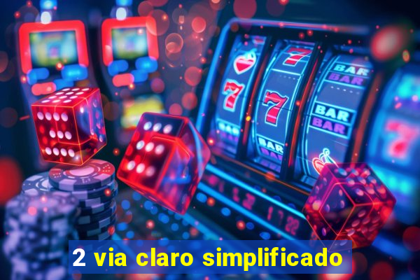 2 via claro simplificado